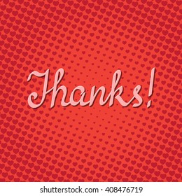 Thanks! lettering on red background with hearts in pop art style. Thanks word poster design. Thanks banner in romantic retro style.