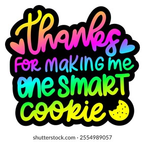 thanks for making me one smart cookie merry christmas colorful bright rainbow graphic design