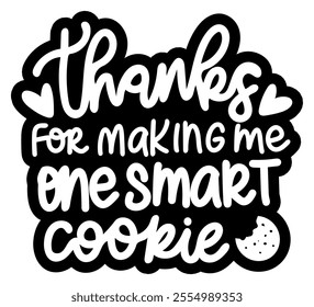 thanks for making me one smart cookie merry christmas black vector graphic design and cut file