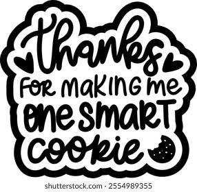 thanks for making me one smart cookie merry christmas black vector graphic design and cut file