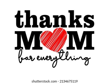 thanks mom for everything typography design for print t shirt and more 