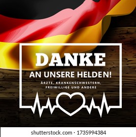 Thanks to our hero doctors, nurses, volunteers in German - Danke an unseren Helden. Against the spread of coronavirus, covid-19. Vector illustration with germany flag