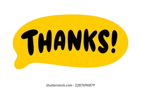 THANKS speech bubble. Thank you text. Hand drawn quote. Thanks hand lettering. Doodle phrase. Vector illustration for print on shirt, card, poster etc. Black, yellow and white.