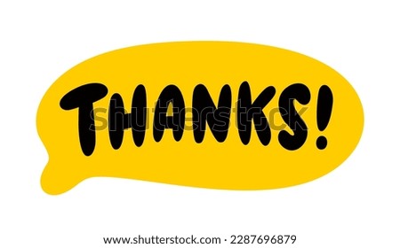 THANKS speech bubble. Thank you text. Hand drawn quote. Thanks hand lettering. Doodle phrase. Vector illustration for print on shirt, card, poster etc. Black, yellow and white.