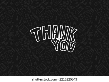 Thanks thank you doodle text hand drawing with school thing theme background pattern decoration. typography for poster, banner , greeting card