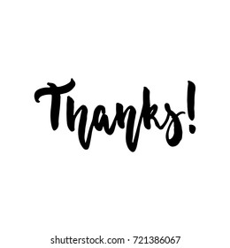 Thanks - Thanksgiving hand drawn lettering quote isolated on the white background. Fun brush ink inscription for photo overlays, greeting card or t-shirt print, poster design