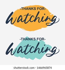 Thanks For Watching Hand Lettering