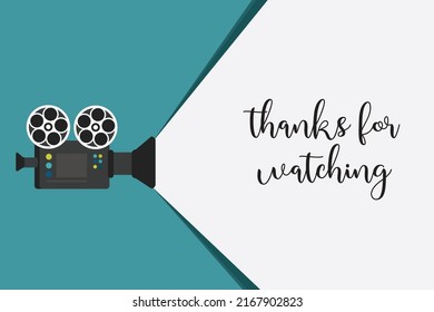 'Thanks for Watching' title screen concept design with retro looking movie projector with film reels and projecting beam as copy space container. Video clip outro, vector illustration, web banner,