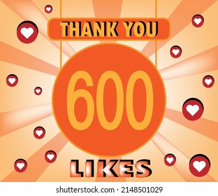 Thanks you 600 likes. Congratulation banner. Vector illustration for Social Networks.