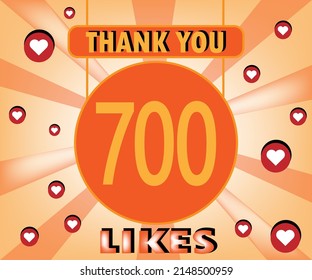Thanks you 700 likes. Congratulation banner. Vector illustration for Social Networks.