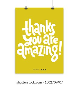 Thanks You are amazing - Poster template with hand drawn vector lettering. Funny quote about appreciation, gratitude, gratefulness. Unique funny phrase for shop design, public organizations decor.