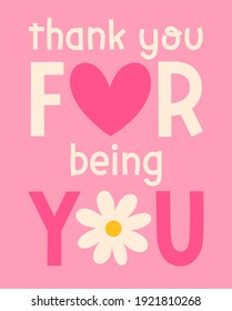 "Thanks you for being you" typography design for greeting card, postcard, poster or banner. 