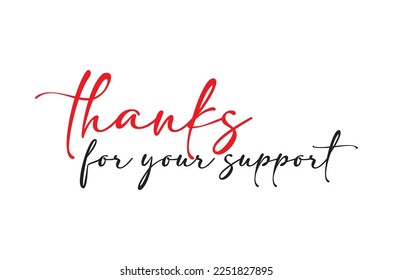 Thanks for your support handwritten vector letter on white background.