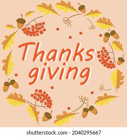 Thanksgiving abstract background. Images of oak leaves, acorns, branches of red ash tree. Vector illustration