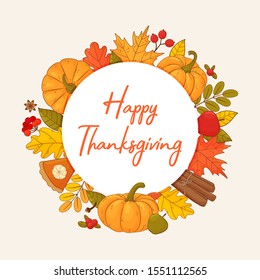 Thanksgiving autumn frame. Round frame with different leaves, pumpkins, pumpkin pie, spices, berries. Vector illustration design template.