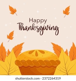 Thanksgiving background with leaves and pumpkin pie. The background is great for cards, flyers, and advertising poster templates. It is a vector illustration