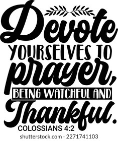 Thanksgiving Bible Verse, holiday, vector, vintage design, typography, give thanks, calligraphy, bless you, inspirational quote, motivational, give thanks, black and white, text, vector, classic