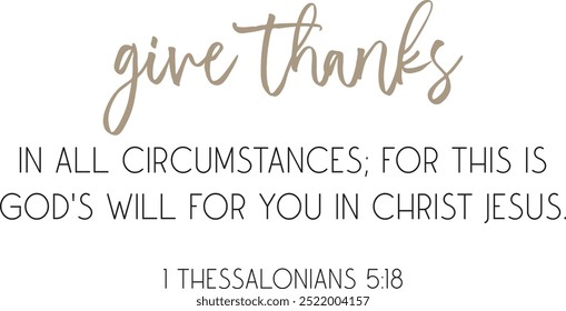 Thanksgiving Bible Verse print art, Give thanks in all circumstances, Christian biblical poster, vector illustration