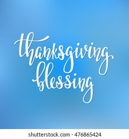 Thanksgiving Blessings day simple lettering. Calligraphy postcard or poster graphic design lettering element. Hand written style postcard design. Photography overlay sign detail.