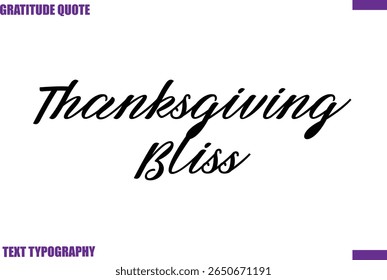  Thanksgiving Bliss Thanksgiving Saying Hand Lettering Text Calligraphy
