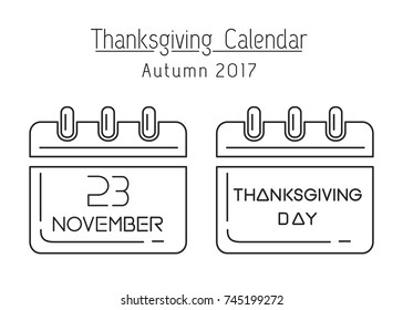 Thanksgiving calendar line icon set. USA Thanksgiving 2017. November 23. Holiday date in calendar. Vector illustration