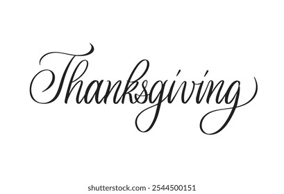 Thanksgiving Calssic Calligraphy Sign. Modern Brushpen Elegant Handwritten Typeface. Seasonal Discount. Promotional Banner. Store Signage. Vector Illustration.