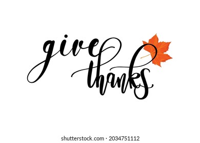 Thanksgiving card. Give thanks letter with autumn leaves. Greeting card with hand writing template for thanksgiving season