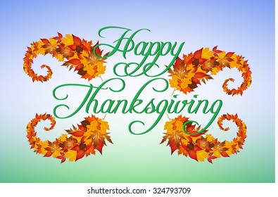 Thanksgiving card, Happy thanksgiving with autumn leaves swirls around and green text. Vector.