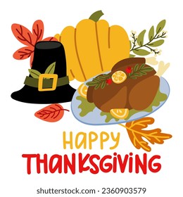 Thanksgiving card with pumpkin, hat, baked turkey and inscription, flat vector illustration. Yellow pumpkin with autumn leaves. Vector flat postcard for the holiday. Printing on paper and textiles