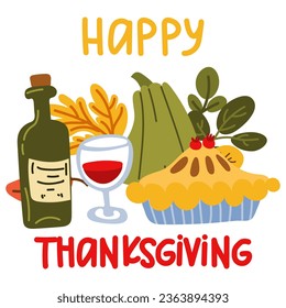 Thanksgiving card with pumpkin, pie, bottle and glass of wine, inscription, flat vector illustration. Green pumpkin with autumn leaves. Vector flat postcard for the holiday. Sublimation Printing