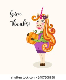 Thanksgiving card. Unicorn in overalls holding a gift pumpkin in his hands. greeting card. Typography for greeting cards and posters. Thanksgiving day. Invitation for party.
