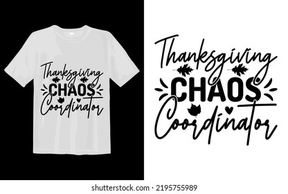 Thanksgiving Chaos Coordinator Svg T Shirt