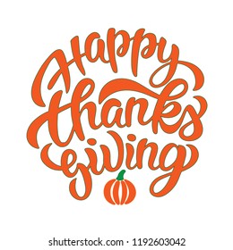 Thanksgiving colorful typography lettering poster. Celebration quote on white background for postcard, icon, logo, badge. Autumn celebration vector calligraphy text with pumpkin.