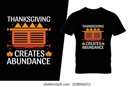 Thanksgiving creates abundance t shirt design vector. This design you can be used in bags, posters, sticker, mugs and also different print items.