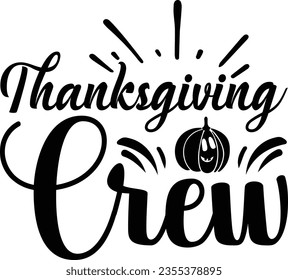 Thanksgiving crew svg design, Thanksgiving vector file
