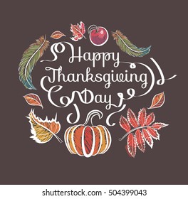Thanksgiving Day background,  Thanksgiving Day lettering. Pumpkin, apple, autumn harvest