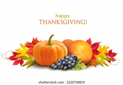 Thanksgiving Day background with pumpkins, grapes and autumn leaves. Harvesting time composition on white. Vector illustration.