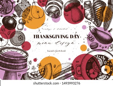 Thanksgiving day background. Vector menu template with traditional food and drinks. Harvest season vintage design. Hand drawn elements for greeting card, banner, packaging, recipe, logo. 