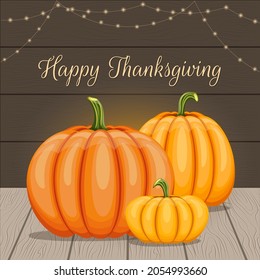 Thanksgiving day banner. Orange pumpkins on wooden background with lights string. Vegetables from the farm. Organic food. Vector illustration.