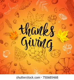 Thanksgiving Day card with Maple Leaves and hand drawn vector vegetables. Handwritten modern calligraphy inscription. Holiday autumn background.  Brush lettering.