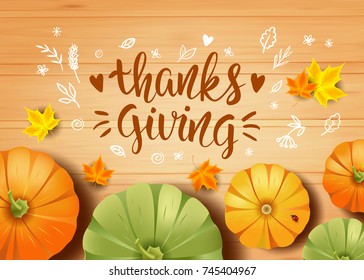 Thanksgiving Day card with pumpkins and Maple Leaves. Handwritten modern calligraphy inscription. Hand drawn doodles: leaves and flowers. Wood background. Vector illustration. Brush lettering.