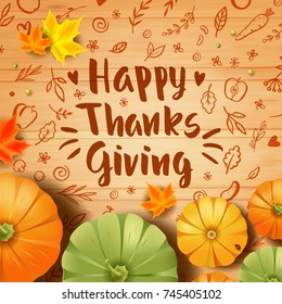 Thanksgiving Day card with pumpkins and Maple Leaves. Handwritten modern calligraphy inscription. Hand drawn doodles. Wood background. Vector illustration. Brush lettering.