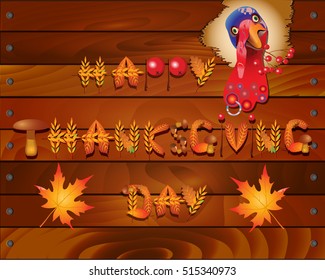 Thanksgiving .Thanksgiving Day card template with leaves, mushrooms,acorns,text on wood background.Beautiful, colorful cartoon of turkey bird for Happy Thanksgiving celebration