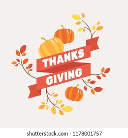 Thanksgiving day card with text "Thaksgiving" on red ribbon. Illustration of thanksgiving labes, red and yellow branches and pumpkins on light beige background. Greeting card or banner design.