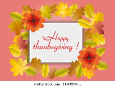 Thanksgiving Day celebration card with lettering. Texture banner, flowers, oak leaves, maple leaves, different dry leaves on gradient rose background