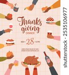 Thanksgiving Day celebration template layout with human hands holding seasonal food and drinks surrounding central text. Concept family or friends holiday dinner for invitation, card, banner, flyer.