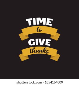 Thanksgiving day, decorative text, lettering, typography can be used for invitational cards, quotes, journals isolated on white background, simple black silhouette EPS Vector thanks, giving