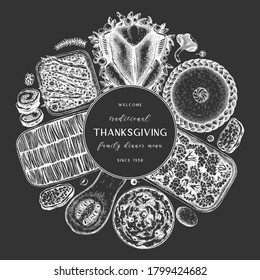 Thanksgiving day dinner menu design on chalkboard. With roasted turkey, cooked vegetables, rolled meat, baking cakes and pies sketches. Vintage autumn food wreath. Vector Thanksgiving day background.