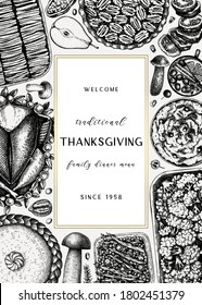 Thanksgiving day dinner menu design. With roasted turkey, cooked vegetables, rolled meat, baking cakes and pies sketches. Vintage autumn food frame. Vector Thanksgiving day background.