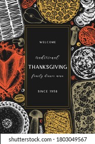 Thanksgiving day dinner menu design on chalkboard. With roasted turkey, cooked vegetables, rolled meat, baking cakes and pies sketches. Vintage autumn food frame. Vector Thanksgiving day background.